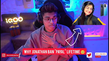 Why Jonathan Lifetime Ban "PAYAL" | What happened Between @Jonathangaming with @Payalgaming #bgmi