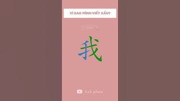 Vì sao mình viết tiếng Trung không đẹp? (P1) | 2022