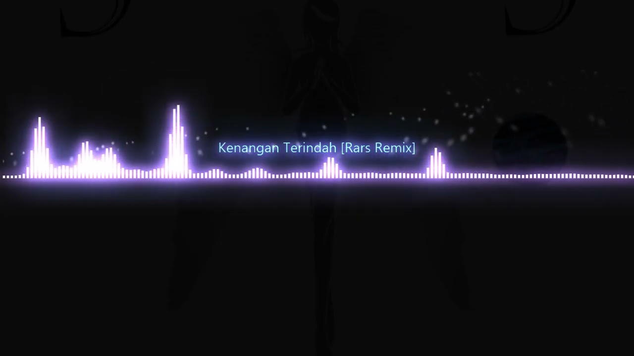Kenangan Terindah【Rars Remix】(Radio Edit)