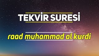 Tekvir Suresi - Raad Muhammad al Kurdi