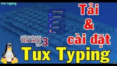 hướng dẫn cách cài đặt phần mềm Tux Typing