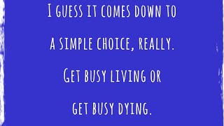 Don't want to be dead while you are alive? #ShawshankRedemption #WednesdayWisdom #YOLO #NeverGiveUp