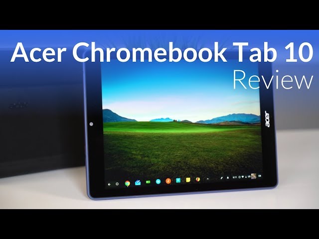 Acer Chromebook Tab 10 Review - YouTube