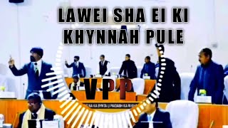 Lawei Sha Ei Ki Khynnah Pule ( Khasi Song )_____PRAH