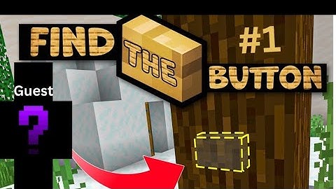 Playing "Find the Button" in crafting and building  part-1 |