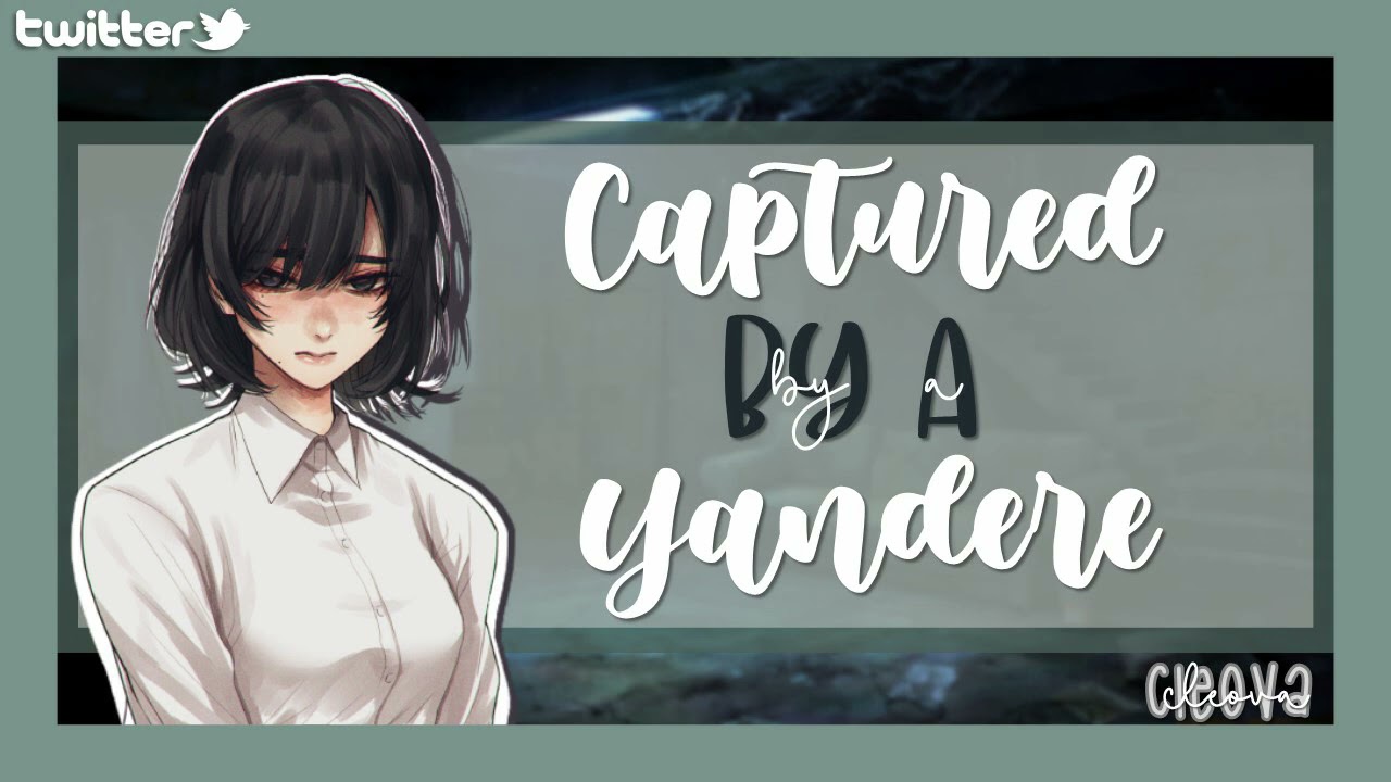 Captured by a Yandere | F4F | [ASMR ROLEPLAY]