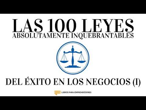 #068 - Las 100 Leyes Absolutamente Inquebrantables del Éxito en los Negocios (I)