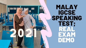 Malay IGCSE Speaking Test / Format, Tips & Demo 2021