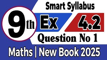 Class 9th Mathematics | Exercise 4.2 | Question # 1 | Smart Syllabus | pctb | New Book 2025