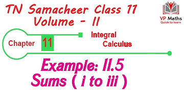 TN Samacheer class 11 maths Chapter 11 Example 11.5 Sum i to iii Integral Calculus