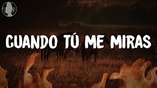 Video thumbnail of "Cuando Tú Me Miras (Letra) - Eslabon Armado"