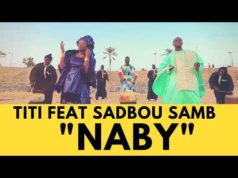 TITI feat Sadbou SAMB - ''NABY'' ( OFFICAL HD )
