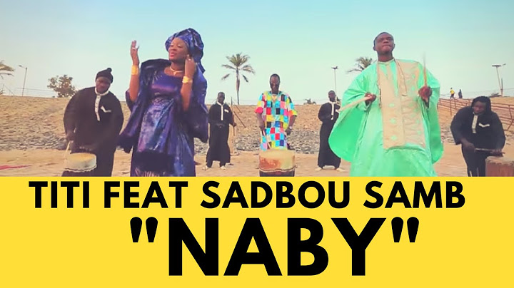 TITI feat Sadbou SAMB - ''NABY'' ( OFFICAL HD )