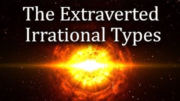 Extraverted Irrational Types - Jungian Typology
