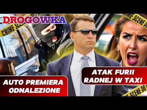 Samochód rodziny Tuska odnaleziony PRZEGLĄD AUTA W GÓRĘ radna zwyzywała taksówkarza DROGÓWKA