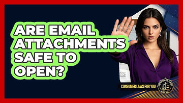 Are Email Attachments Safe To Open?