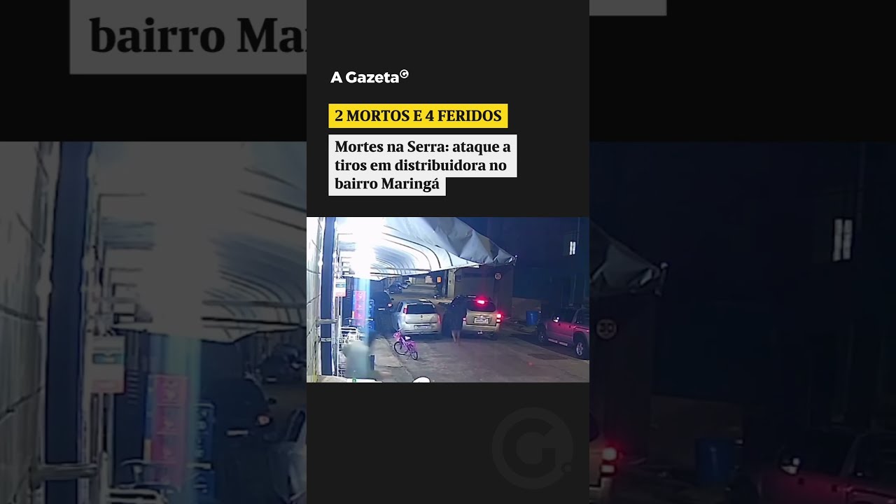 Mortes na Serra: ataque a tiros em distribuidora no bairro Maringá   #shorts #noticias