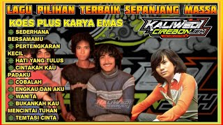 KOES PLUS SEDERHANA BERSAMAMU - LAGU TEMAN DIPERJALANAN