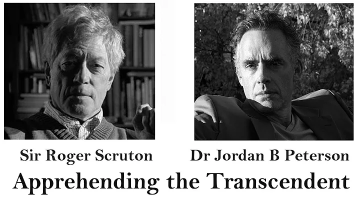 Sir Roger Scruton/Dr. Jordan B. Peterson: Apprehen...