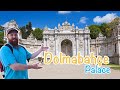 Dolmabahce Palace | Visit History Istanbul | Islam Touni