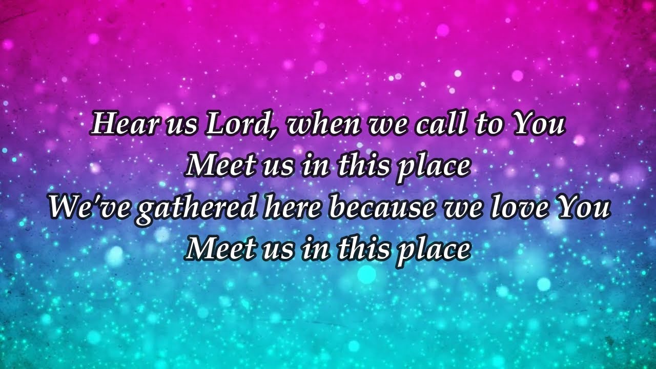 Meet Us in this Place YouTube