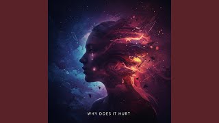 Why does it Hurt (Special Version)