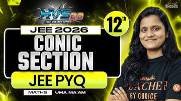 Conic Sections One shot Class 12 Maths - High Weightage Chapter - JEE PYQs - JEE EAPCET 2026