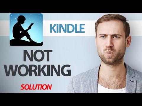 How To Fix Amazon Kindle App Not Working Step By Step