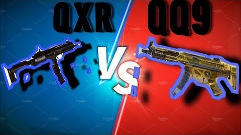 Wich one is better Qxr or the Qq9/ COD MOBILE