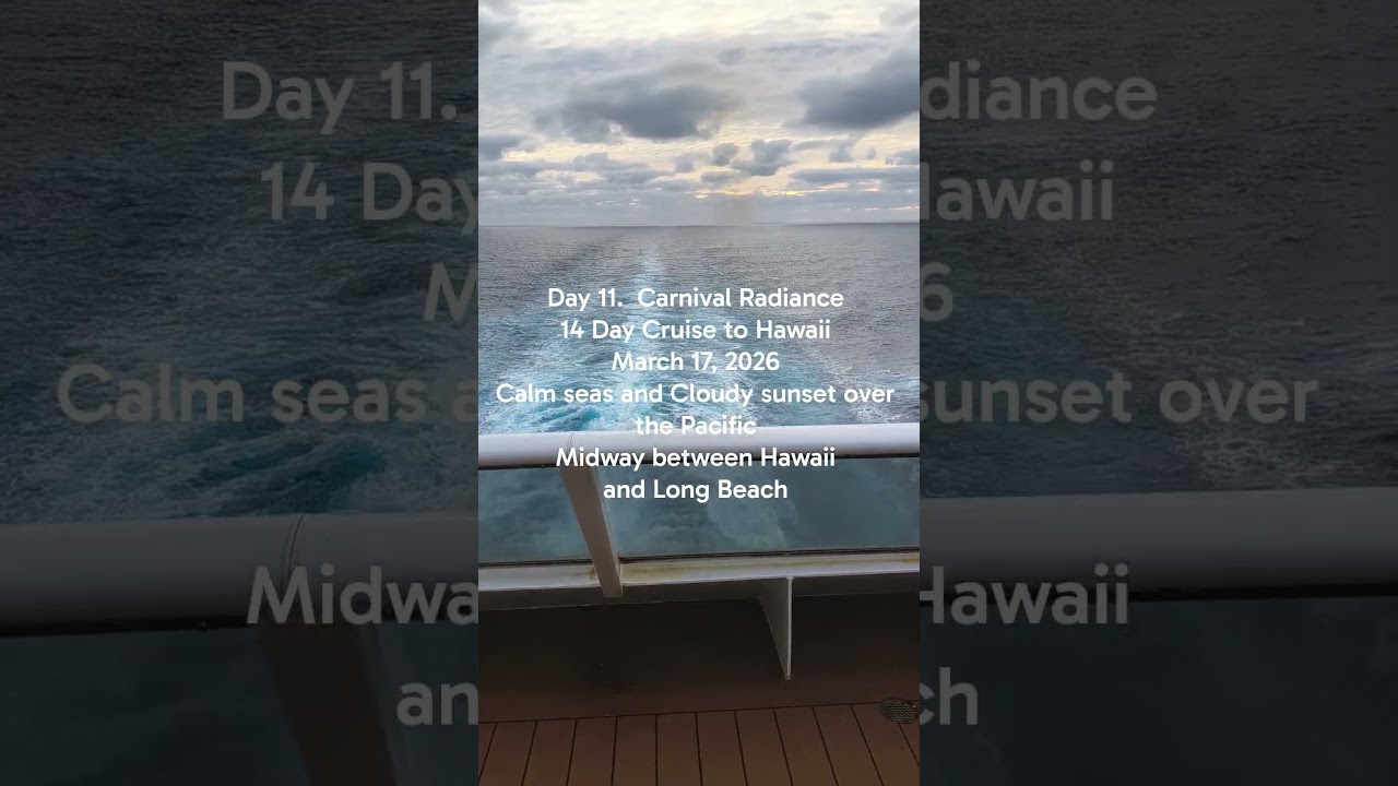 Day 11.  Carnival Radiance. March 17, 2026.  14 Day Cruise to Hawaii.  Sunset over the Pacific.