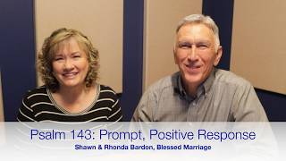 Psalm 143: Prompt, Positive Response