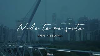 Rauw Alejandro ↷ ♯ Noche te me fuiste ❞「 Subtitulado al español 」