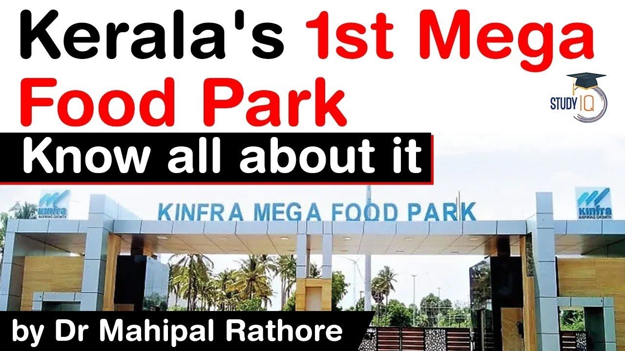 Kerala s First Mega Food Park In Palakkad How It Will Boost Food 