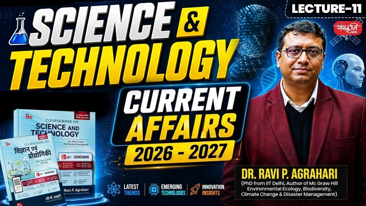 Lecture 11: UPSC Current Affairs 2026-27(Science & Tech)| Target ...
