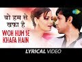 Woh Humse Khafa Hain Lyrical Video Tumsa Nahin Dekha A Love Story Emraan Hashmi Dia Mirza Woh Humse Khafa Hain Lyrical Video Tumsa Nahin Dekha A Love Story Emraan Hashmi Dia Mirza