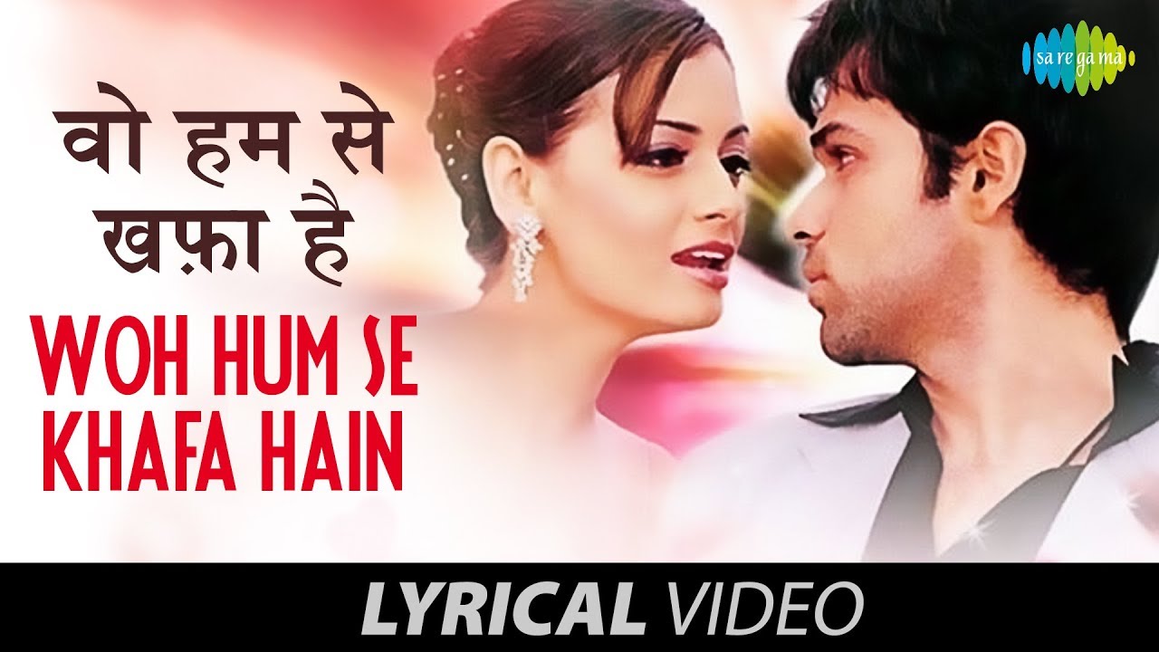 Woh Humse Khafa Hain  Lyrical Video  Tumsa Nahin Dekha A Love Story  Emraan Hashmi  Dia Mirza