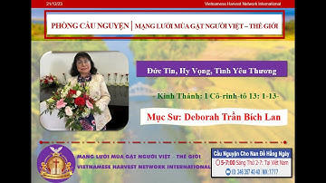 Đức Tin, Hy Vọng, Tình Yêu Thương - 21/12/2023 - I Cô-rinh-tô 13: 1-13 - Ms. Deborah Trần Bích Lan