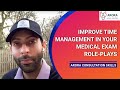 Improve Time Management in your medical exam role-plays