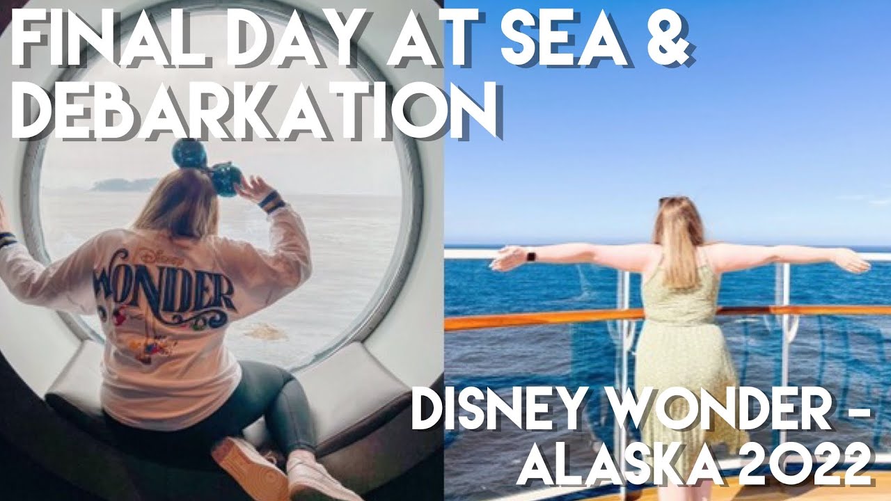 Last Day at Sea and Debarkation | Disney Wonder Alaska Cruise 2022 - Day 7