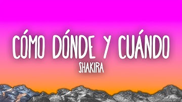 Shakira - Cómo Dónde y Cuándo