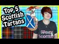 Top 5 Scottish Tartans