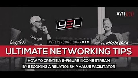 How To Build a Million Dollar Network - Strategies & Tactics (ft. Mark A. Lack)