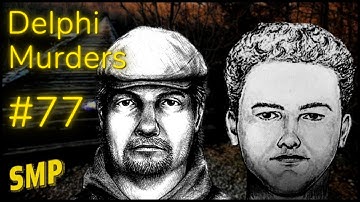 The Delphi Murders Investigation Part 2 #77