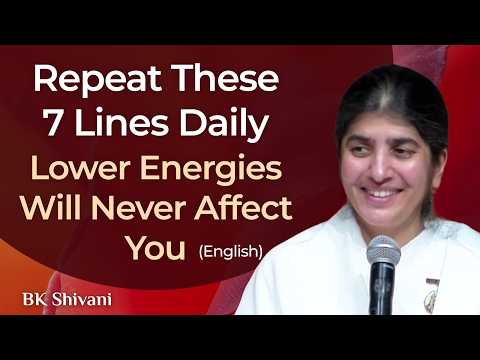 Repeat 7 Lines Daily, Lower Energy Won't Affect You: Part 5: BK Shivani: English