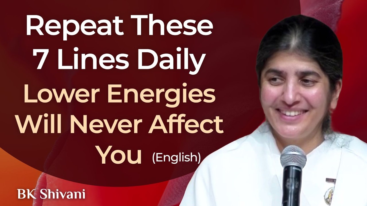 Repeat 7 Lines Daily, Lower Energy Won't Affect You: Part 5: BK Shivani: English