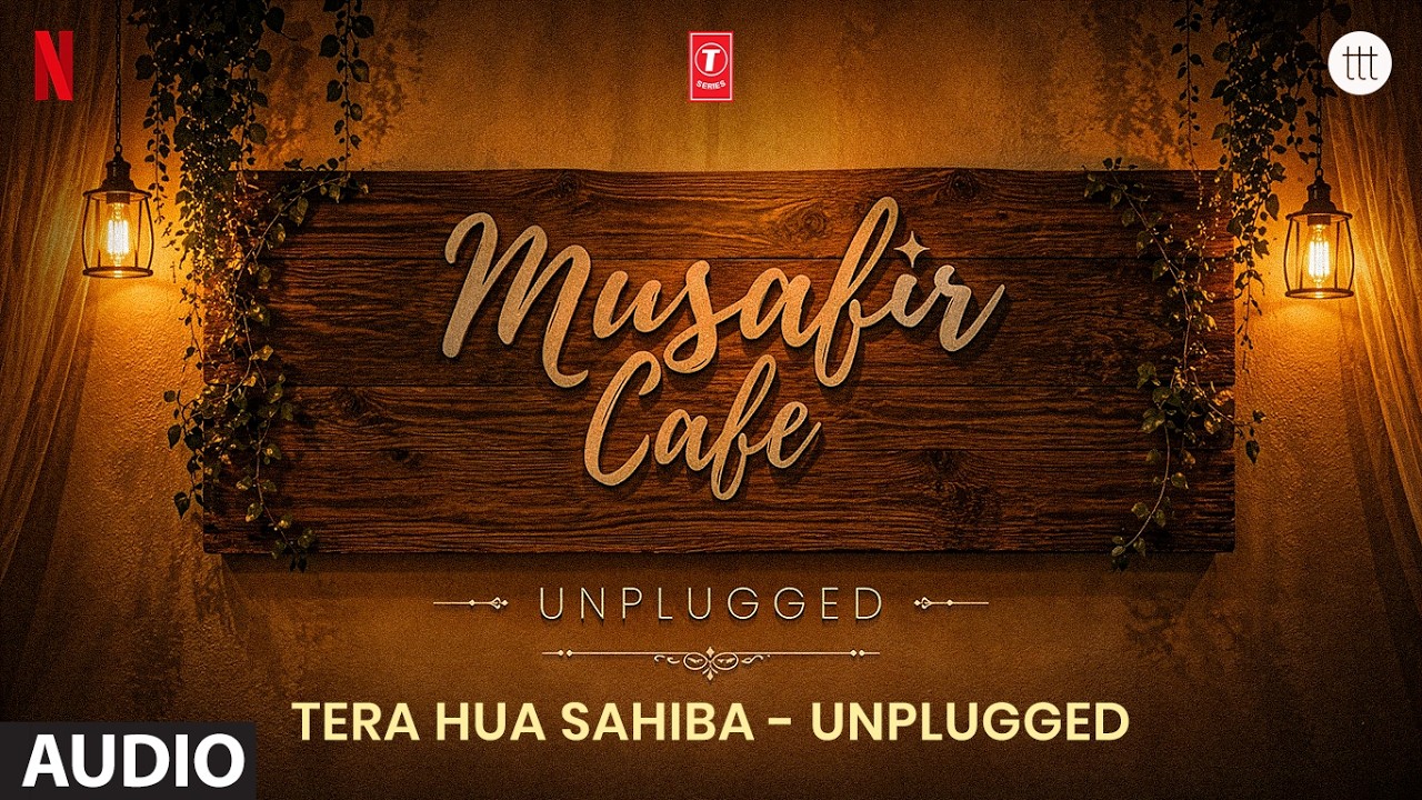 Tera Hua Sahiba - Unplugged (Audio) | Musafir Cafe | Vikrant Massey | Garvit-Priyansh,Hansika Pareek