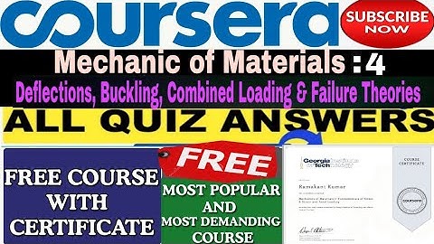 #Mechanics of Materials IV: Deflections, Buckling, Combined Loading  Cursera All Quiz Answers