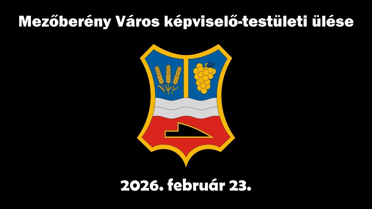 Mezőberény Város Képviselő-testületi ülése - 2026.02.23.