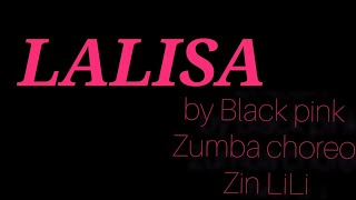 LALISA by BLACK PINK | ZUMBA |CHOREO ZIN LILI