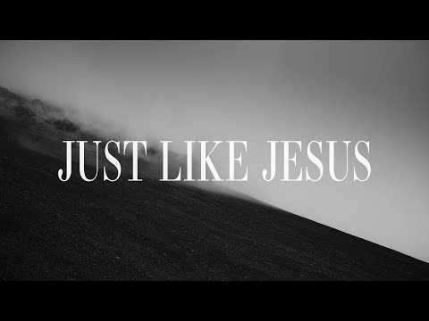 Mark & Sarah Tillman - Just Like Jesus